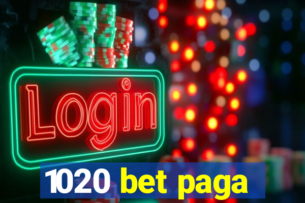 1020 bet paga