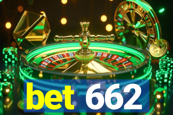 bet 662