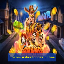 cruzeiro das loucas online