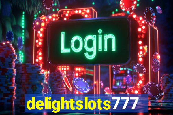 delightslots777