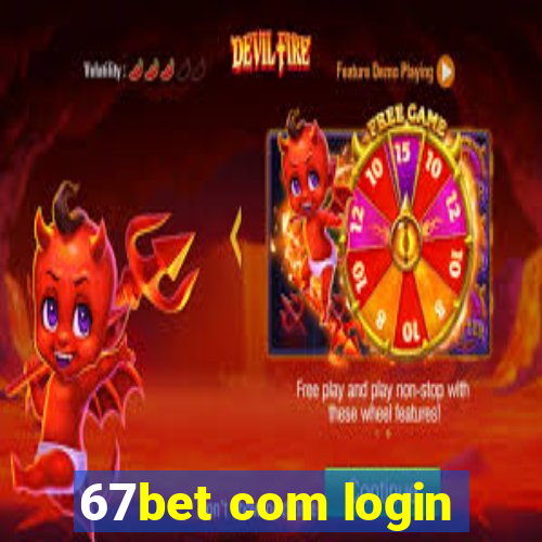 67bet com login