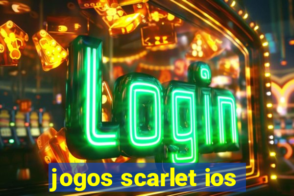 jogos scarlet ios