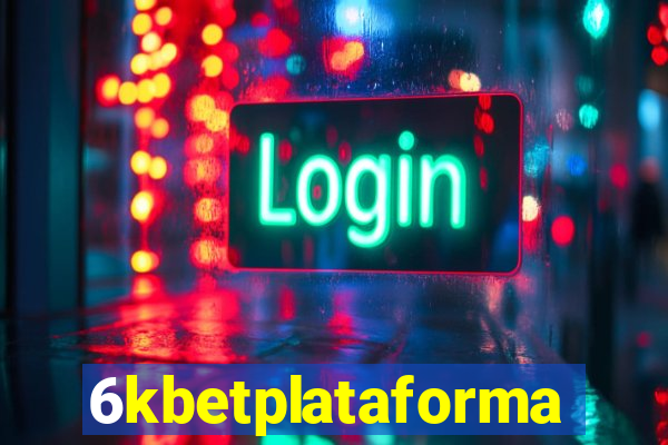 6kbetplataforma