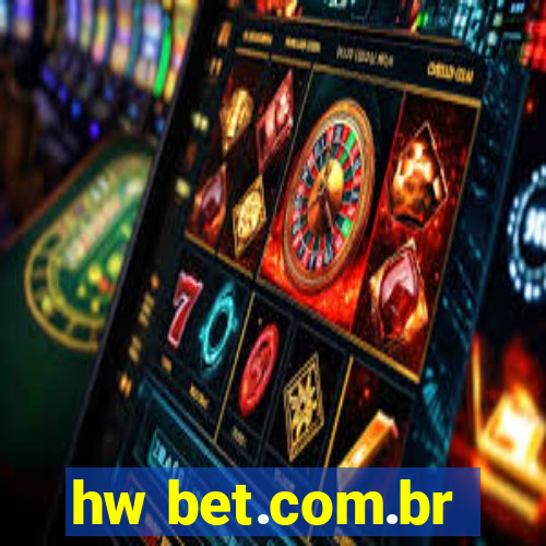 hw bet.com.br