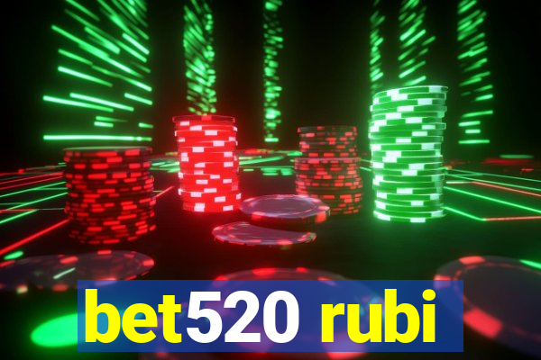 bet520 rubi