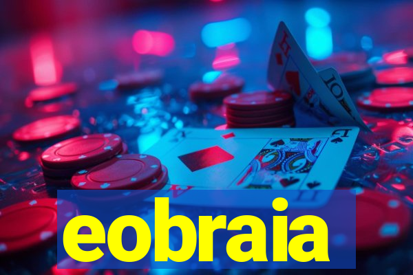 eobraia