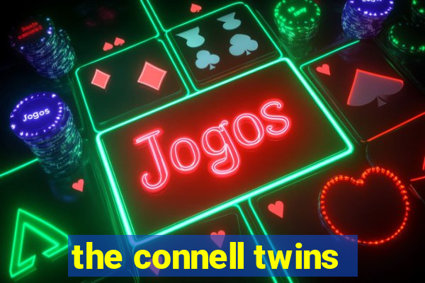 the connell twins