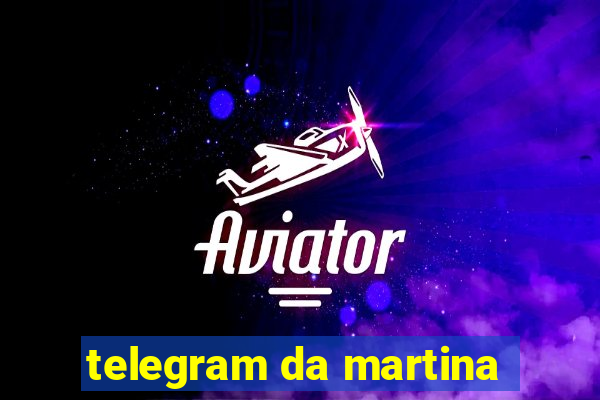 telegram da martina