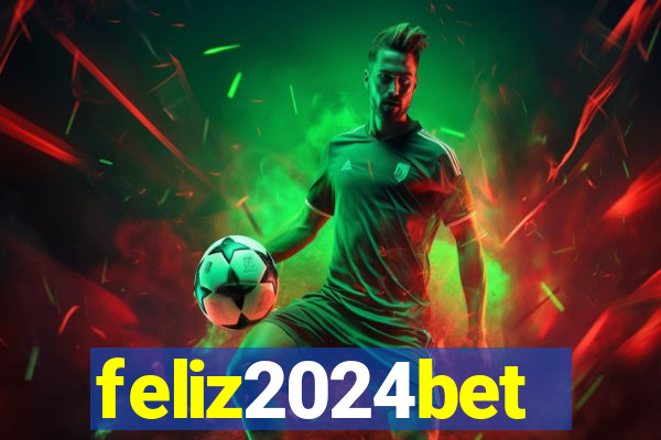 feliz2024bet