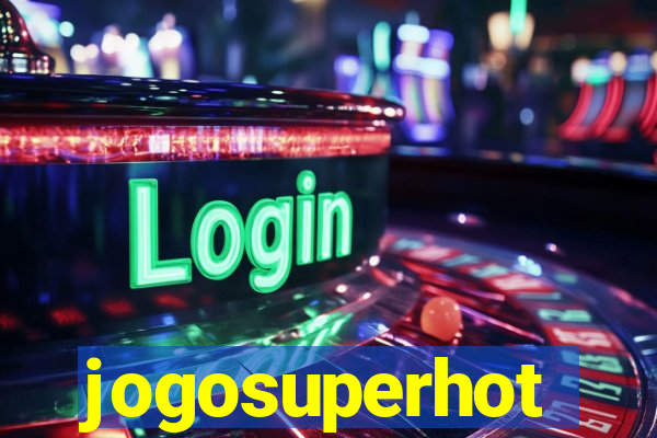 jogosuperhot