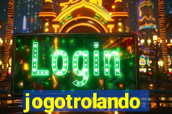 jogotrolando