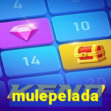 mulepelada