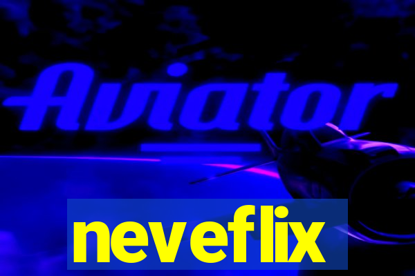 neveflix