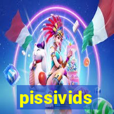 pissivids