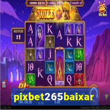 pixbet265baixar