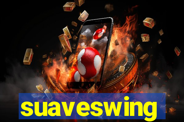 suaveswing